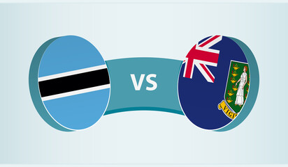 Botswana versus British Virgin Islands, team sports competition concept.