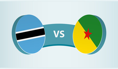 Botswana versus French Guiana, team sports competition concept.