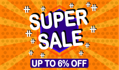 6% off. 6% Super sale modern design template. Banner orange background.