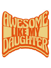 Awesome Like My Daughter 