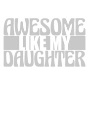 Awesome Like My Daughter 