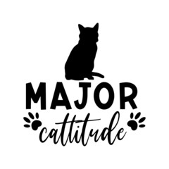 major cattitude, cat lettering quote vector