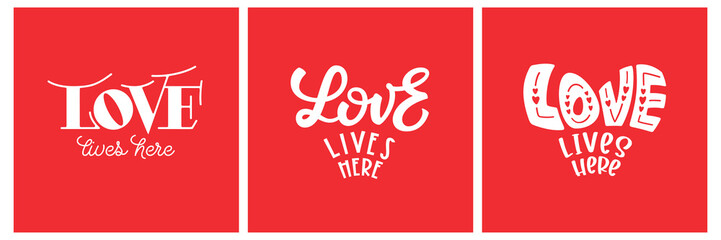Love lives here - Valentine's Day lettering, quote design in heart shape for craft product, printable card, shirt, mug, wall arts stencil, wedding photo wall.