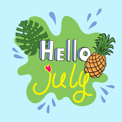Hello july hand lettering. Vector illustration in doodle style.