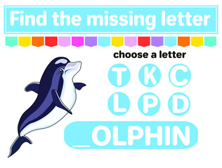Logic puzzle game. Learning words for kids. Find the missing letter. Educational worksheet. Activity page for learning English. Game for children. Isolated vector illustration. Cartoon style. Dolphin