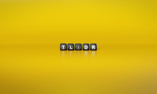 Acronym &lsquo;TL;DR&rsquo; or &lsquo;Too Long; Didn&rsquo;t Read&rsquo; spelled out in white text on dark wooden blocks against plain yellow background. 3D rendering