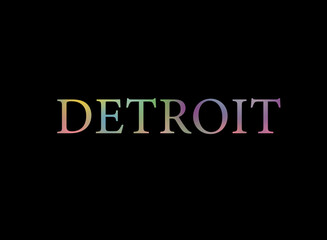Rainbow filled text spelling out Detroit with a black background 