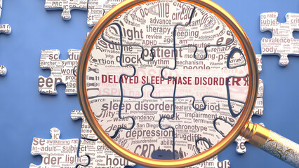 Delayed sleep phase disorder as a complex topic under close inspection. Complexity shown as puzzle pieces with dozens of ideas and concepts correlated to Delayed sleep phase disorder,3d illustration