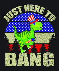 Just Here To Bang Shirt, 4th Of July Shirt, American Flag Sunset Shirt, 4th Of July Dinosaur Shirt, Forest Sunset Shirt, American Hat and Sunglass, 4th Of  July Shirt Template