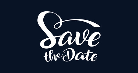 Vector Save the Date. Handwritten text in white color on the dark blue background. This handwriting can be used for the title on the wedding invitation and greeting card, prints, and posters