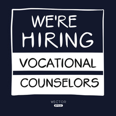We are hiring Vocational Counselors, vector illustration.