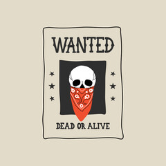 Human Skull with bandana, scarf on Wanted poster, modern flat line style. Hand drawn Wild west vector illustration. Cowboy western vintage patch, badge, emblem. Dead or alive. © DELstudio
