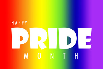 White Happy Pride Month sign , on rainbow background. Text, graphic, illustration, web