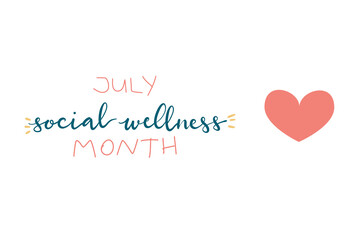 July Social Wellness Month hand lettering concept illustration design