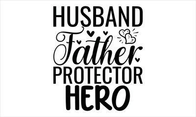 Husband father protector hero - printable vector illustration