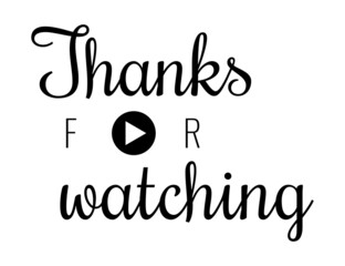 modern creative thanks for watching lettering vector isolated on white background	
