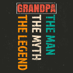 Grandpa The Man The Myth The Legend Retro Vintage T-shirt Design For Grandpa