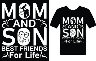 mom and son best friends for life...T-shirt design template
