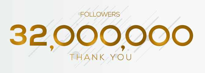 32000000 followers thank you celebration, 32 Million followers template design for social network and follower, Vector illustration.