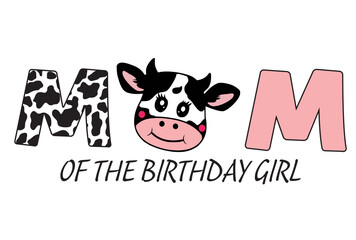 Dad MOM of The Birthday For Girl Cow SVG, cow print svg png, cow dad svg, cow mom svg png, Cow Face SVG, farm Animal svg, cow birthday svg
