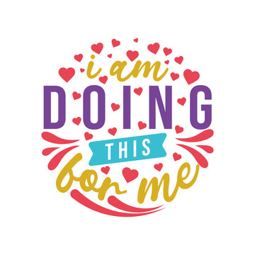 i am doing this for me, motivational keychain quote lettering vector