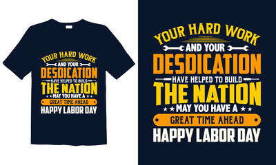 Labor Day T-shirt Design. Best for fashion graphics, t-shirt prints, posters, stickers, decor elements, t-shirts, labor day lovers, and prints.