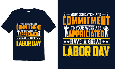 Labor Day T-shirt Design. Best for fashion graphics, t-shirt prints, posters, stickers, decor elements, t-shirts, labor day lovers, and prints.