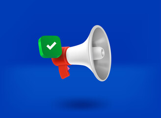 Loudspeaker with checkmark icon. 3d vector illustration
