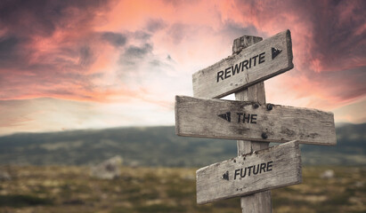 rewrite the future text quote caption on wooden signpost outdoors in nature with dramatic sunset skies. Panorama crop. Esg, corporate, carbon footprint concept.