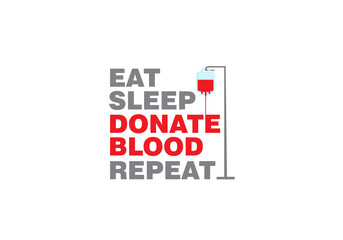 Eat sleep donate blood repeat 