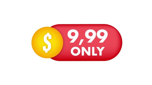 Discount sticker. Template with 99 only. Motion graphics template design. Sale, price tag. Sale banner badge. Special offer price sign. Motion graphics . 4k