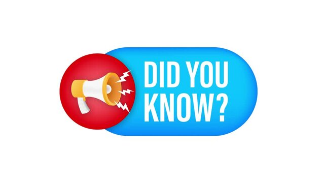 Megaphone label with did you know. Megaphone banner. Web design. Motion graphics . 4k