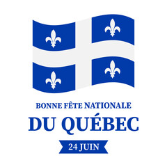 Happy Quebec Day typography poster in French. Canadian National holiday Saint Jean Baptist Day on June 24. Vector template for banner, greeting card, flyer, sticker, etc.