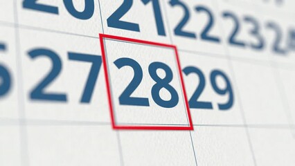 Calendar with marked 28 day of the month close-up