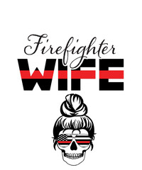 mom wife  firefighter svg, firefighter flag svg, fire department svg, thin red line svg, firefighter mom svg, firefighter mom sunflower svg
