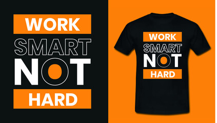 Work Smart Not Hard T shirt design