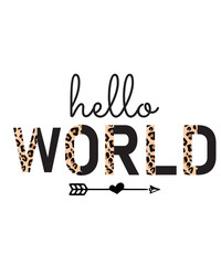 hello world svg png, baby girls half leopard svg png, Baby Girl Svg Png, Baby onesie design, Family quote SVG, Newborn Svg, Baby Onesie Svg
