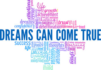 Dreams Can Come True word cloud conceptual design isolated on white background.