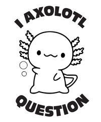 Just A Girl Who Loves Axolotls SVG PNG, Axolotls svg png, axolotls questions svg png, girl svg png, Cute Axolotl SVG, Axolotl Lovers svg
