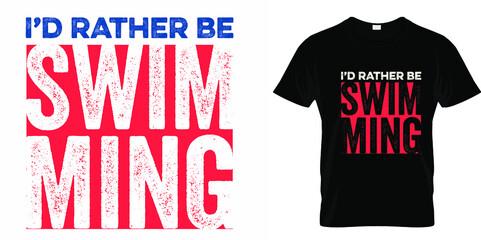 Vintage swimming graphics design on I'd rather be swimming. Good for t shirt design, retro badge and printable label. Adventure and outdoor sport activity design element.
