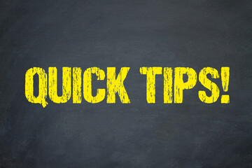 Quick Tips!