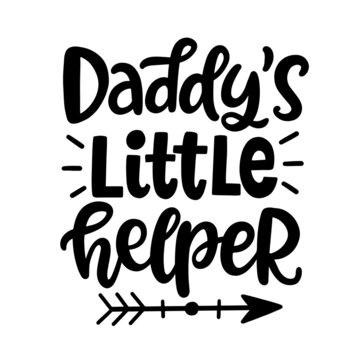 Daddy's Little Helper hand lettered quote