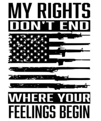 My Rights Don't End Where Your Feelings Begin svg, we the people svg, we the people USA GUN flag svg, 2nd amendment svg, Rifles Usa Flag
