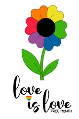 LGBT Pride Month. love is love. LGBTQ Symbol flower with rainbow petals. LGBT pride flag - Rainbow colors. Vector illustration. Gay Pride Month, groovy celebration. Human rights and tolerance.
