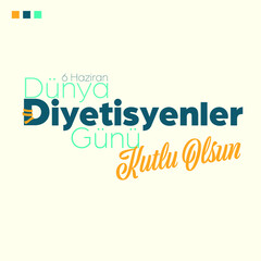 Dünya Diyetisyenler Günü Kutlu Olsun (Eng: Happy World Nutritionist Day)