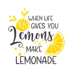 When life gives you lemons make lemonade funny slogan inscription. Lemon vector quotes. Lemonade sign. Illustration for prints on stand, t-shirts, bags, posters, cards. Isolated on white background. - obrazy, fototapety, plakaty