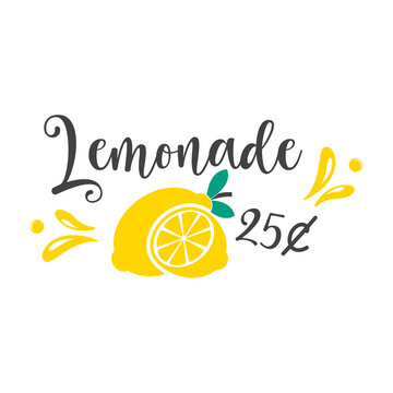Lemonade 25 cent funny slogan inscription. Lemon vector quotes. Lemonade sign. Illustration for prints on stand, t-shirts, bags, posters, cards. Isolated on white background. 