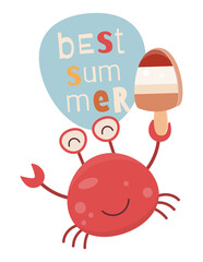 Cute Crab with Ice Cream Summer Poster. Vector Illustration. Kids cartoon illustration for baby clothes, greeting card, wrapper, beach party. Text Best Summer.