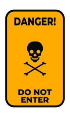 Danger Do Not Enter sign with black and yellow colour