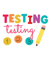 Test Day svg png, testing day svg png, Test Day svg bundle, last day of school svg, Testing 1 2 3 Svg, Teacher Svg, Testing Coordinator svg
